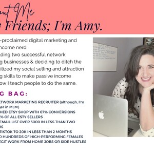 May include: A woman with long brown hair smiles at the camera while sitting at a desk with a laptop. The text "About Me Hey Friends; I'm Amy." is at the top of the image. The text "BRAG BAG" is in bold and followed by a list of accomplishments, including "TOP NETWORK MARKETING RECRUITER (although, I'm no longer in MLM)", "LAUNCHED ETSY SHOP WITH 67% CONVERSIONS", "TOP 20% OF ALL ETSY SELLERS", "GREW EMAIL LIST OVER 3000 IN LESS THAN TWO MONTHS", "GREW TIKTOK TO 20K IN LESS THAN 2 MONTHS", "HELPED HUNDREDS OF HIGH-PERFORMING FEMALES FIND LEGIT WORK FROM HOME JOBS OR SIDE HUSTLES".