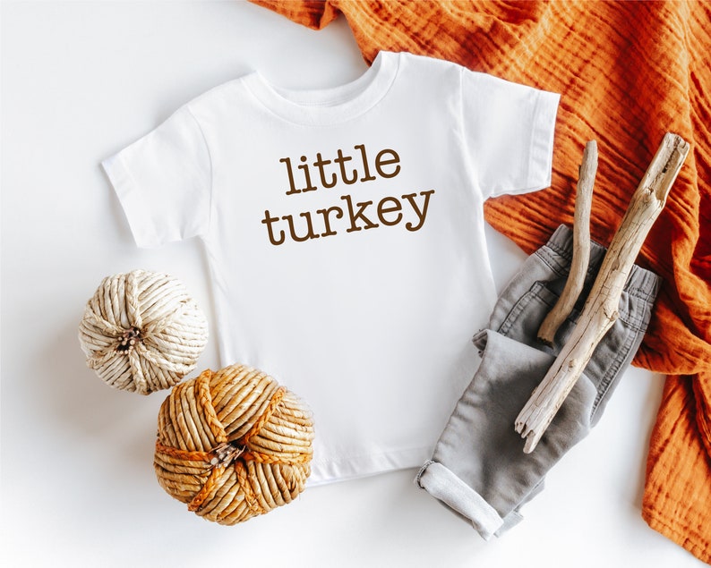 Little Turkey Thanksgiving Toddler Long /& Short Sleeve Shirt 2T 3T 4T 5T Gray Unisex Tee White