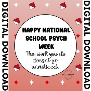 May include: A pink and white digital download graphic with red stars and diamonds. The graphic says "Happy National School Psych Week. The work you do doesn't go unnoticed."