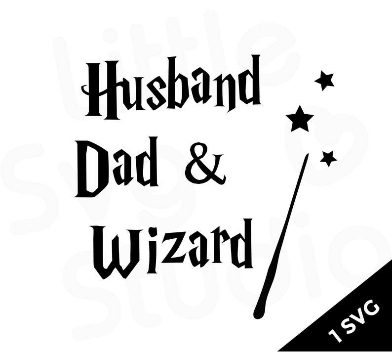 Download Husband Dad & Wizard SVG Harry Potter Inspired Clipart | Etsy