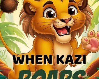 Cuando Kazi ruge: Libro electrónico infantil / Libro de cuentos para niños pequeños (Descarga digital)