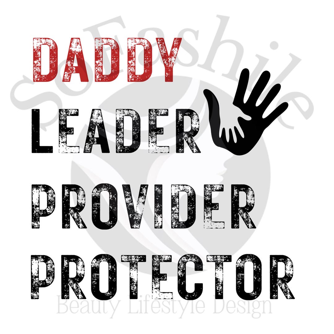 Father's Day Distressed Dad PNG: Leader, Provider, Protector (digital ...