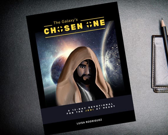 The Galaxy's Chosen One | A Star Wars 12-Day Devotional | Christian E-book