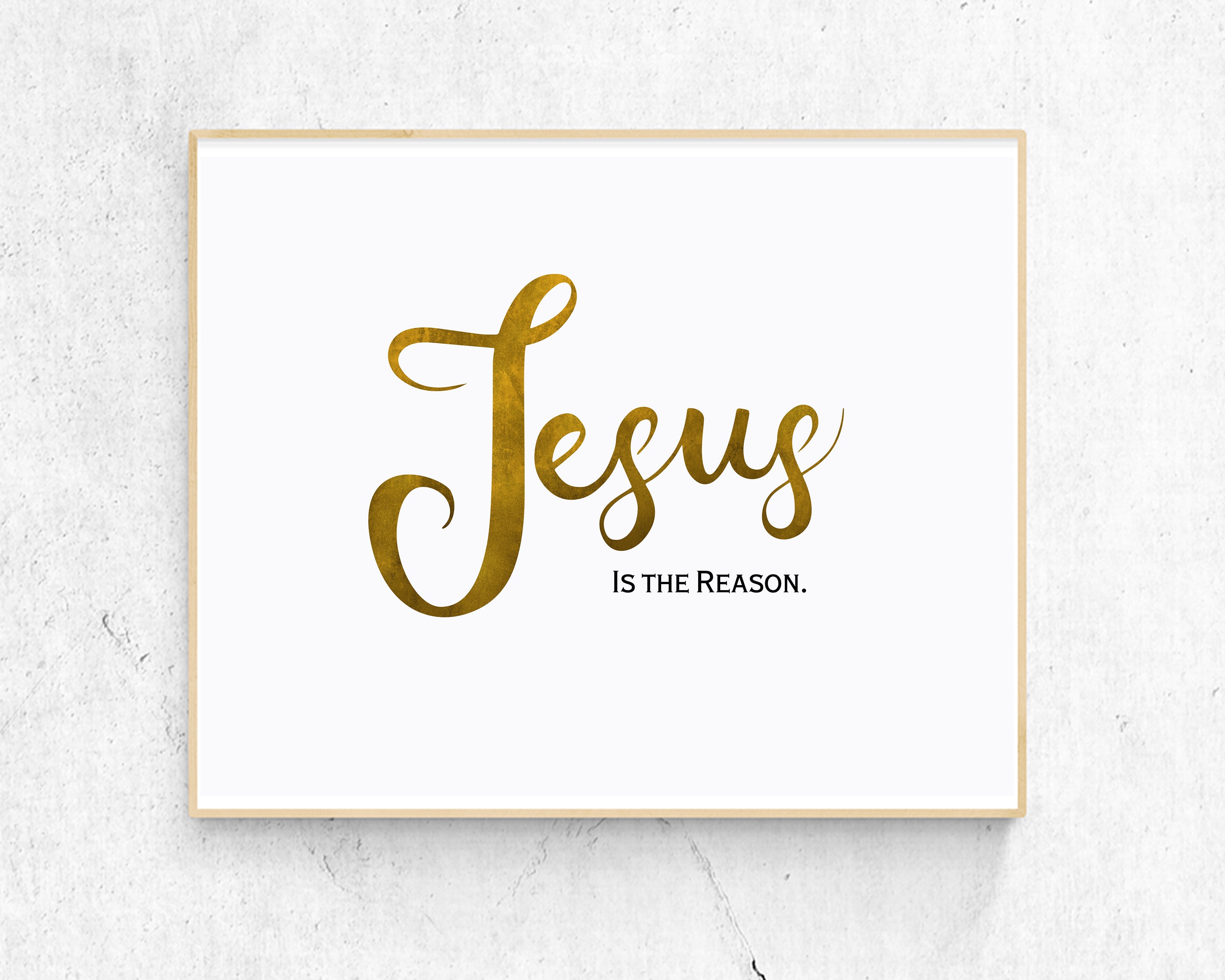 Jesus is the Reason, Digital Print, Christmas Wall Art, Christian Home Decor, Gold Letters, Minimalist