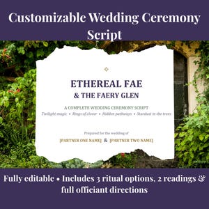 May include: A customizable wedding ceremony script titled Ethereal Fae & The Faery Glen. The document includes sections for partner names, ritual options, readings, and officiant directions, presented on a white paper background with dark text.