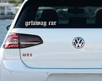 Getaway Car Vinyl Decal Car Sticker