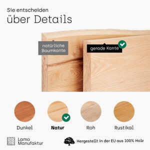 May include: Image showcasing wood samples with different finishes: Dark, Natural, Raw, and Rustic. The text "Sie entscheiden &uuml;ber Details" is at the top. The image also shows two wood block edge styles: natural edge and straight edge. The text "Hergestellt in der EU aus 100% Holz" is at the bottom.