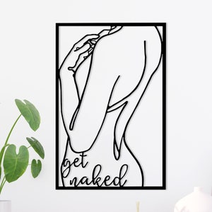 Get Naked - Metal Wall Art, Housewarming Gift, Home Decor, Metal Wall Decoration; Get Naked Bathroom Sign - Bathroom Decor (4 size options)