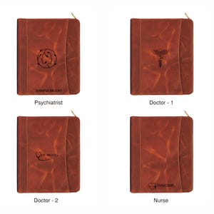 May include: Four brown leather journals with gold zippers. Each journal has a different medical symbol or text: "Psychiatrist" with a profile design, "Doctor - 1" with a caduceus, "Doctor - 2" with a stethoscope, and "Nurse" with a heart.