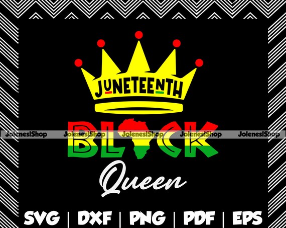 Free Free Juneteenth Queen Svg 462 SVG PNG EPS DXF File