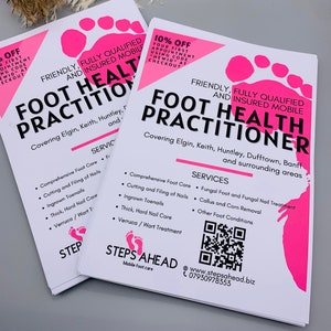 May include: A pink and white flyer advertising a mobile foot health practitioner. The flyer features a pink footprint with the text "Foot Health Practitioner" and a list of services offered, including comprehensive foot care, cutting and filing of nails, ingrown toenails, thick, hard nail care, verruca/wart treatment, fungal foot and fungal nail treatment, callus and corn removal, and other foot conditions. The flyer also includes a QR code and the website address "www.stepsahead.biz".