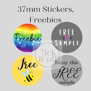 May include: Four 37mm round stickers with different designs. One sticker has a rainbow background with the word "Freebie" in black text. Another sticker has a grey background with the text "FREE SAMPLE" in black text with two pink hearts. A third sticker has a yellow background with a cartoon bee and the word "free" in black text. The final sticker has a grey background with the text "Enjoy this FREE sample" in black text.
