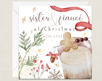 Sister and Fiancé At Christmas With Love Greetings Card with Envelope - Merry Xmas - Happy Holidays - Festive - Joyeux Noel - In Law