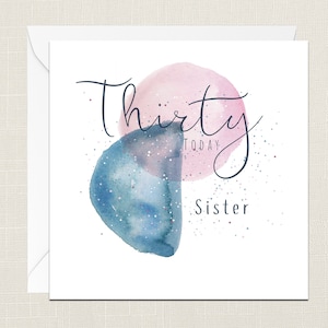 30 Today Sister Greetings Card with Envelope - Happy 30th Birthday Sister - Birthday Card - Cards For Her - Thirty - Celebration - Sis
