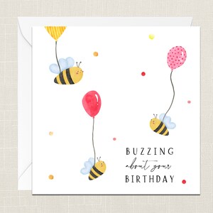 Buzzing About Your Birthday Greetings Card with Envelope - Gifts for Friend - Positivity - Spring Summer - Unique - Bees Balloons Daisies