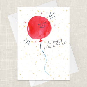So Happy I Could Burst Greetings Card with Envelope - Cards For Her Him - Gifts for Friend - Birthday - Celebrate - Congratulations - Yay