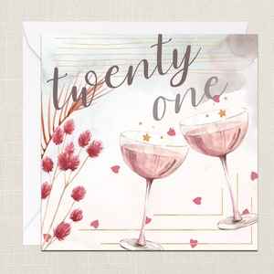 21 Birthday Greetings Card with Envelope - Birthday Card - Friend - Twenty One - Just To Say - Celebration 21 Today - Champagne - Happy 21st