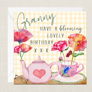 Granny Have A Blooming Lovely Birthday Greetings Card with Envelope - Cards For Her - Gifts for Mum - Flowers Floral - Nan - Grandma - Tea