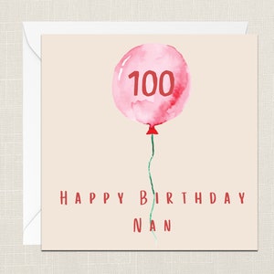 Happy 100th Birthday Nan Greetings Card with Envelope - Birthday Card - Cards For Her - Just To Say - Celebration 100 Today - Nanny Grandma