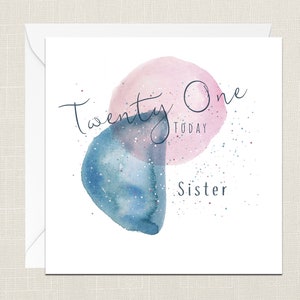 21 Today Sister Greetings Card avec enveloppe - Joyeux 21e anniversaire Sister - Carte d’anniversaire - Cartes pour elle - Vingt et un - Célébration - Sis