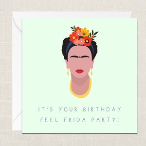 Tarjeta de felicitación de cumpleaños de Frida Kahlo - Solo para decir - Artista - Icónico - Es tu cumpleaños Fiesta Frida - Freeda Carlo - México - Obra de arte