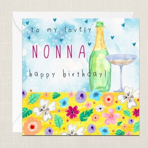 To My Lovely Nonna Happy Birthday Greetings Card with Envelope - Cards For Her - Just To Say - Italian Relations - Flowers - Champagne