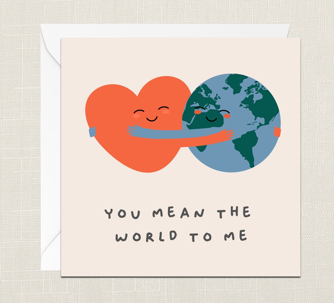 You Mean the World to Me Greetings Card With Envelope Her Him