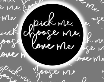 Choose Me Love Me Etsy