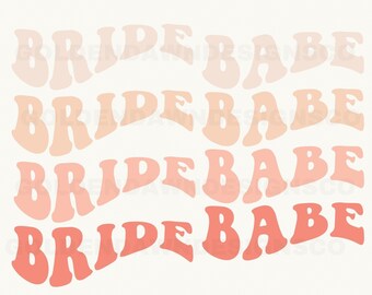 Bride Babe Groovy Wavy SVG, Wedding Svg, Bachelorette Party Svg, Design Download, Bride svg, Bridal svg, Bridesmaid svg, Wavy Stacked svg