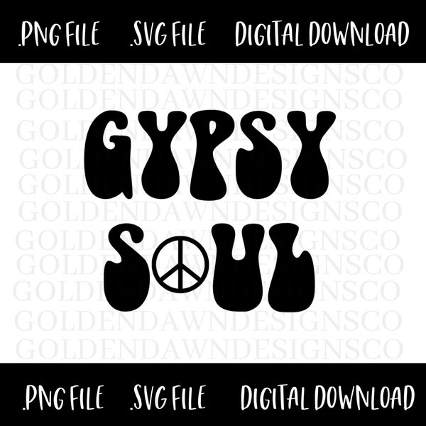 Gypsy soul svg, Peace svg, 1970's Theme Gypsy Soul svg, Retro Hippie Svg, Cricut and Silhouette Cut File, Digital Download Commercial Use