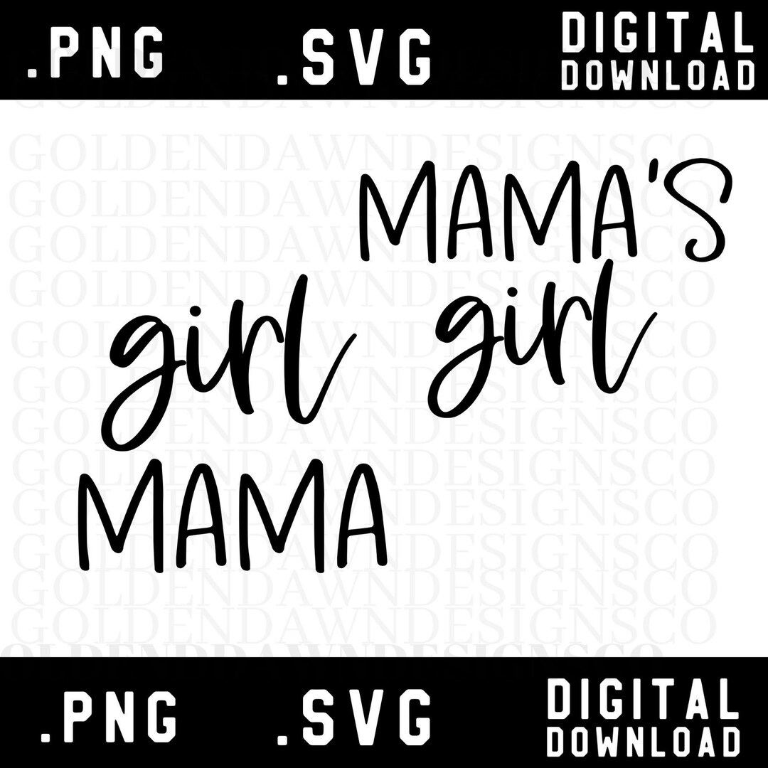 Girl Mama Svg Mamas Girl Svg Mom Svg Mama Svg Mothers Day Etsy