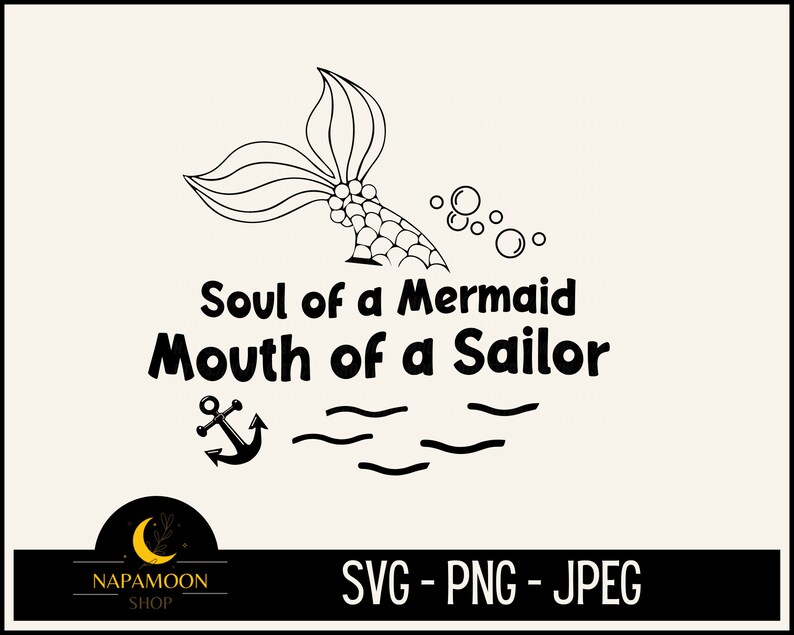 Soul of a Mermaid Mouth of a Sailor SVG / Funny Sailor Quote / - Etsy