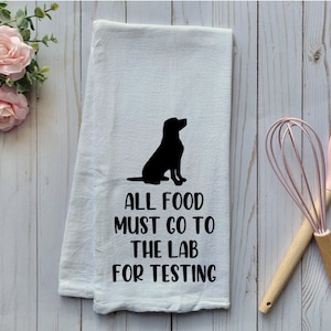 All Food Must Go To The Lab(s) For Testing Kitchen Dish Towel