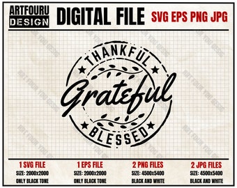 Puede incluir: Archivo de diseño digital en blanco y negro de un sello redondo con el texto "Thankful Grateful Blessed" en su interior. El diseño está disponible en los formatos SVG, EPS, PNG y JPG.