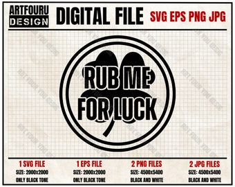 Rub Me For Luck svg, lustiger Mann St Patricks Day svg, Glücksbringer svg, trinken Erwachsene svg, vierblättriges Kleeblatt Eps Png Jpg Datei für Cricut