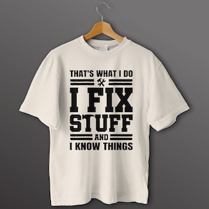 That's What I Do I Fix Stuff and I Know Svg, Father's Day Svg, Funny ...
