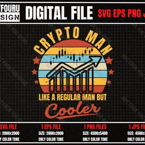 Crypto Man Like A Regular Man But Cooler Svg, Crypto Dad Gifts, For Cryptocurrency Man, Bitcoin Father's Day Eps Png Jpg Cut File For Cricut