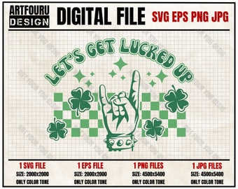 Retro St Patty's Day Lets Get Lucked Up svg, Funny Matching St. Patrick Day svg, Irish Shamrocked Lucky Shirt Eps Png Jpg Files For Cricut