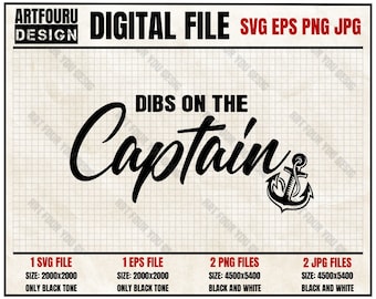 Dibs on the captain svg, Nautical svg, Sailing cut file, Captain of my Soul svg, Funny Gifts Tee, Anchor EPS PNG JPG Cutting File For Cricut