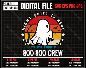 Night Shift Boo Boo Crew Svg, Halloween Sublimation Svg, Spooky Svg, Funny Ghost Nurse Svg, Trick or Treat Svg Png JPG EPS File for Cricut