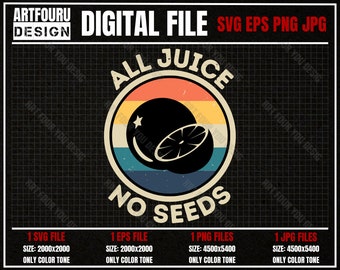 All Juice No Seeds Vintage Retro Svg, Vasectomy Men & Women Adult Jokes Png, Funny Quotes T-Shirt Gifts Cut Files for Cricut Eps Vector
