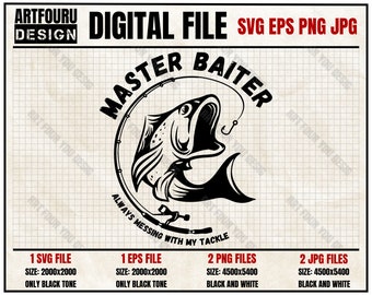 Master Baiter Always Messing With My Tackle Svg, Fishing Svg, Funny Dad Shirt, Fisherman Gift Svg, Father's Day EPS PNG JPG Files For Cricut
