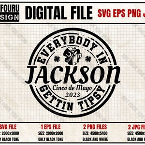 Tutti in Jackson Ottenere Tipsy Svg, Cinco de Mayo Day Eps Png Jpg Files For Cricut
