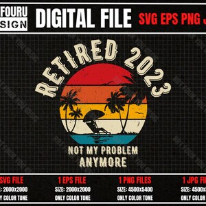 Legend Has Retired 2023 Not My Problem Anymore Vintage Retirement Svg, I Worked My Whole  Lift Retirement Gifts Png, Retired Party Tee Eps