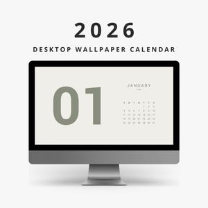 May include: A desktop computer displays a 2026 calendar wallpaper. The screen shows the number "01" in a large, olive green font, with the month of January and a calendar grid. The text "Desktop Wallpaper Calendar" is above the screen.