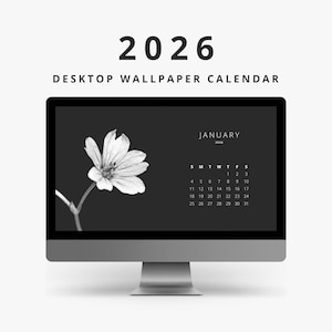 2026 floral computer background calendar, dark black and white flower desktop wallpaper, minimal aesthetic
