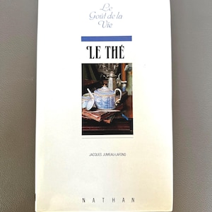Vintage French Tea Book: «Le Thé», Tea Traditions & History