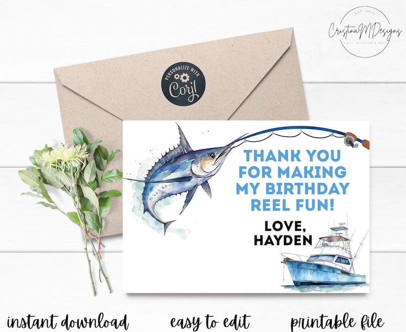 May include: A blue and white thank you card with a watercolor illustration of a marlin being caught on a fishing line. The card says "Thank you for making my birthday reel fun! Love, Hayden".
