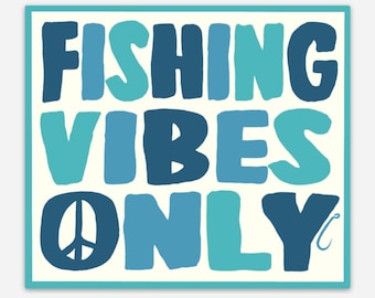 4” x 3.48” Fishing Vibes Only Sticker