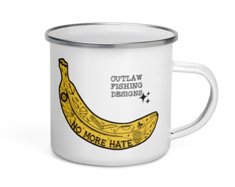No More Hate on Bananas Enamel Mug